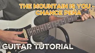 The Mountain Is You - Chance Peña - How to Play on Guitar - Guitar Tutorial + Lesson