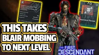 [FIRST DESCENDANT] This Next Level Recipe Build Takes BLAIR's Mobbing To The Next LEVEL