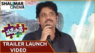 Padesave Movie Trailer Launch Nagarjuna Video