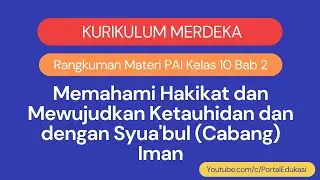 Kurikulum Merdeka Rangkuman Materi PAI Kelas 10 Bab 2 Syua'bul Iman atau Cabang Iman
