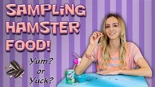 Sampling Hamster Food! (Yum or Yuck?)