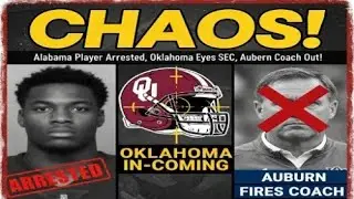 Alabama Football ARREST | Oklahoma Football COMING? | Auburn FIRES Coach