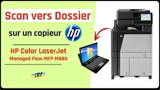 Configurer Scan vers dossier réseau sur copieur HP -Scan to folder (HP Color LaserJet flow MFP M880)