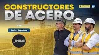 Constructores de Acero Ft. Pedro Espinosa - Pedro Espinosa Arquitectos