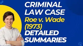 Roe v. Wade (1973) Case Summary