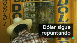 D&oacute;lar sigue repuntando - Despierta con Loret