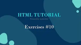 HTML | Exercises & Solutions #10