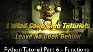 Python Tutorials Part 6 - Functions