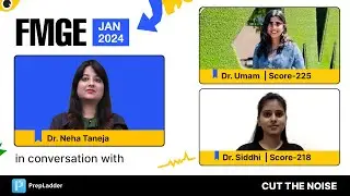 225 & 218 scorer's share their FMGE journey in-depth with Dr. Neha Taneja