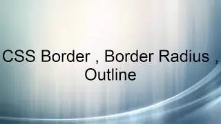 6 CSS Border , CSS Border Radius , CSS Outline