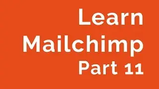 Learn Mailchimp Video 11 of 18 - Automation 1