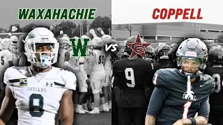 #19 Waxahachie vs Coppell 6A DFW METROPLEX POWERHOUSE MATCH-UP WITH A SUPRISE ENDING #txhsfb