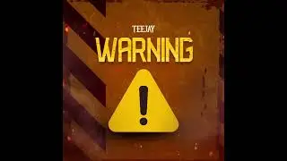 Warning - Teejay (Official Audio) Oct 2023