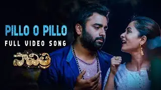 Pillo O Pillo Full Video Song | Savitri Movie | Nara Rohit, Nanditha | Pavan Sadineni | Shravan