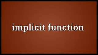 Implicit function Meaning