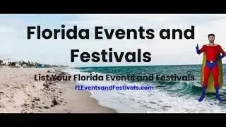 Florida Events and Festivals - List Your Events