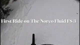 My First Ride on the Norco Fluid FS 3!