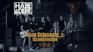 Koim Briada, Vol 2 - ROCK/TECHNO Version (Official Music Video)