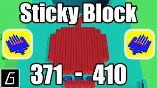Sticky Block Gameplay - Levels 371 - 410 (iOS - Android)