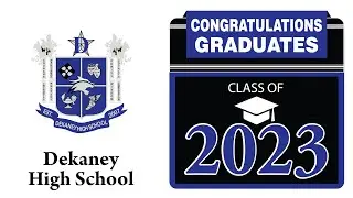 Dekaney High School Graduation 2023