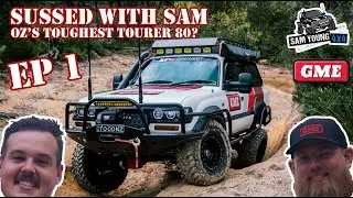 Is This Australia's Toughest 80 Series Tourer? Sussed With Sam Ep1