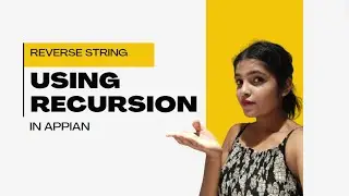 Reverse String Using Recursion in Appian | Appian Interview Question | Appian