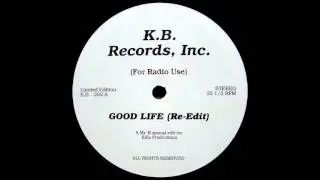 K.B. Records - Good Life (Mr. B Special Edit)