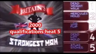 QUALIFICATIONS BRITAIN&rsquo;S STRONGEST MAN 2000 heat 5.