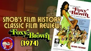 FOXY BROWN (1974) - Blaxploitation&rsquo;s Queen Reigns Supreme | Snobs Film History Classic Review