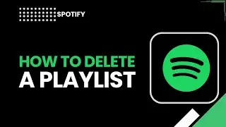 Как удалить плейлист в Spotify в 2026 году | Пошаговая инструкция для мобильных и настольных устр...