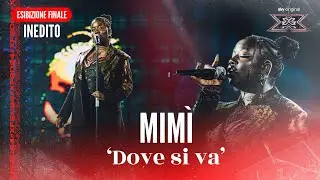Mim&igrave; | 'Dove si va' | Inedito | Finale X Factor 2024