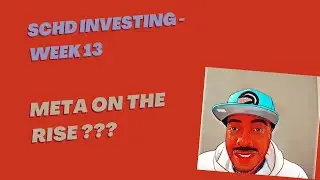 SCHD Investing - Week 13 / Meta on the rise