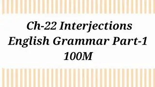 Ch-22 Interjection English @Puru vlogs Part -1