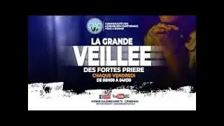 LA GRANDE VEILLEE DES FORTES PRIERES AVEC LE PASTEUR FRANÇOIS MUTOMBO VH  / VENDREDI 23JAN 2026