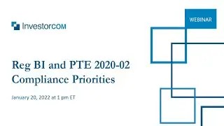 On-Demand Webinar: Reg BI and PTE 2020-02 Compliance Priorities