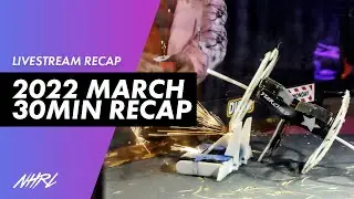 NHRL 2022 March robot combat event: 30 minute recap