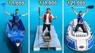 Low To High Budget Boat Making Challenge | सबसे सस्ती vs सबसे महंगी नाव | ₹0 Vs ₹25000