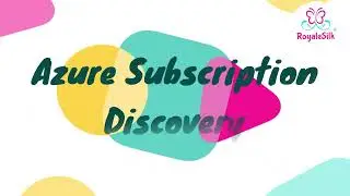 RoyaleSilk&reg; | Azure Subscription Discovery in ServiceNow