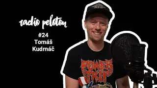 Tom&aacute;&scaron; Kudrn&aacute;č - Radio Peloton #24