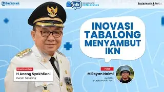 🔴 LIVE: BTalk - Inovasi Tabalong Menyambut IKN