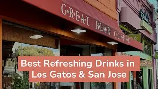 My go to refreshing drinks in Los Gatos and San Jose