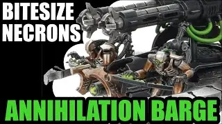 Annihilation Barge - Bitesized Necrons - 9th Edition Review