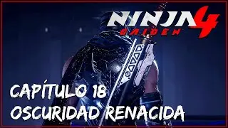 Ninja Gaiden 4 &ndash;Capitulo 18: Oscuridad renacida ⚔️🔥| Gameplay en Espa&ntilde;ol