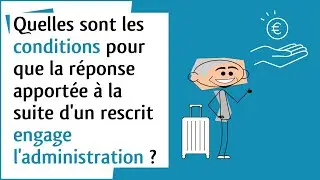 [Droit fiscal] - Rescrit fiscal et engagement de l'administration