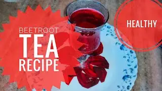 HEALTHY BEETROOT TEA RECIPE/Mallubro chaya series /#beetroot #beetroottea