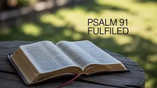 God&rsquo;s Promise of Long Life & Salvation | Psalm 91:16 Explained