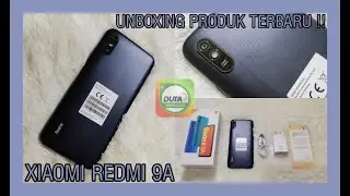 UNBOXING PRODUK TERBARU XIAOMI REDMI 9A
