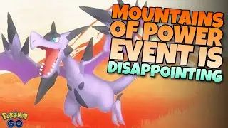 A VERY DISAPPOINTING EVENT!!  Mountains of Power in Pok&eacute;mon GO Explained!