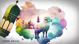 Code: AE336 | ঈদুল আযহা ইসলামিক এনিমেশন ইন্ট্রো ভিডিও | Eid ul Adha Animation Intro | Qurbani logo