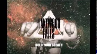 Lakewood Falls: Hold Your Breath (NEW SONG 2014)